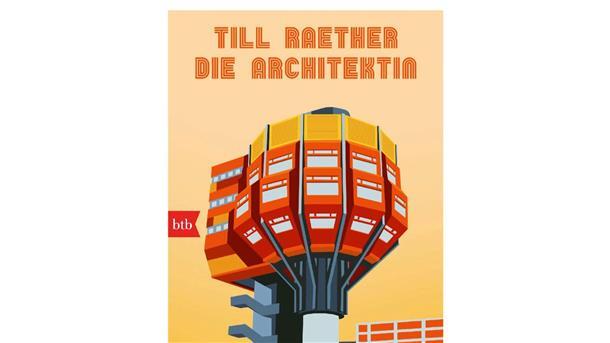 Till Raether: Pleiten, Pech und Pannen beim Bauen „Die Architektin“ von Till Raether erinnert an einen der größten Skandale deutscher Baugeschichte.