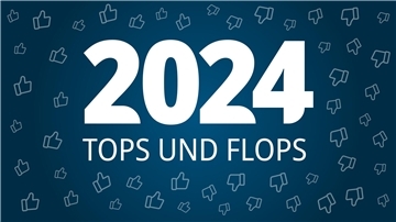 Die Tops und Flops des Jahres 2024 - aus Sicht unserer Mitarbeiter.