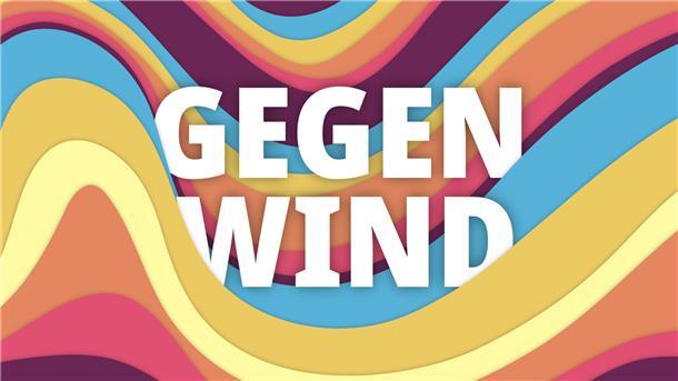 Ein bunter Hintergrund. In weißer Schrift steht "Gegenwind" geschrieben. 