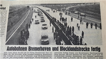 So berichtete die Nordsee-Zeitung am Tag nach der Einweihung der Autobahn bei Bremerhaven am 18. Oktober 1974.